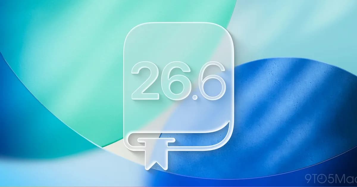 iOS 26.6 值唔值得即刻更新？重點睇 87 個安全漏洞修補