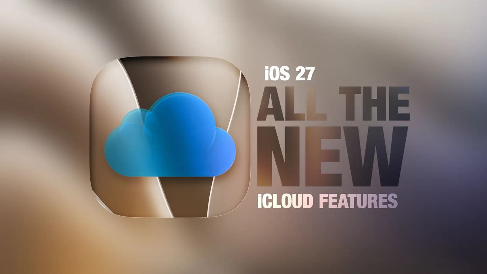 iOS 27 嘅 iCloud+ 多咗 AI 訂閱門檻：家居鏡頭功能由 2TB 起跳