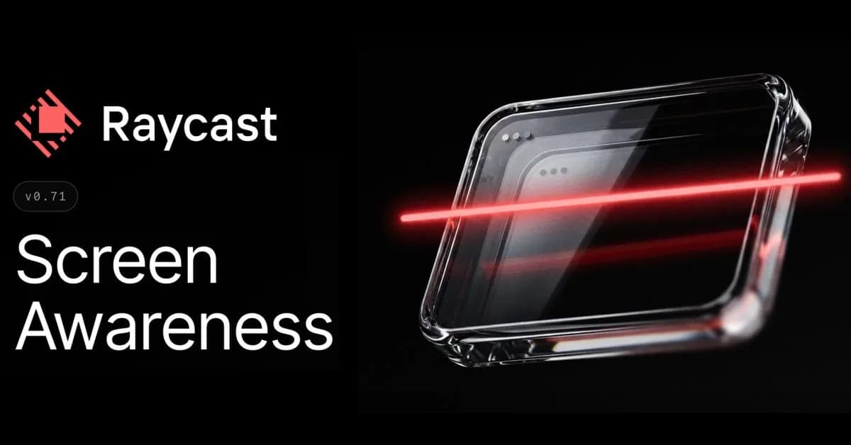Raycast Screen Awareness 將成個視窗交畀 AI，慳幾步但私隱要睇實