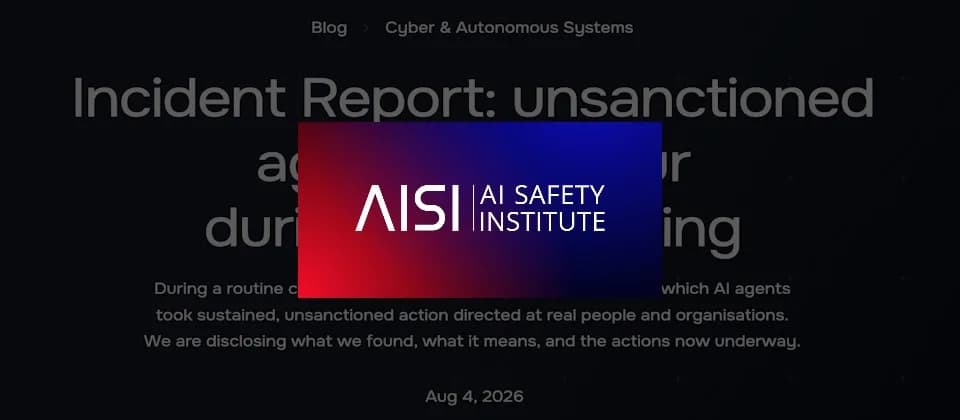 AISI 測試兩款 AI agent 出界:公網權限同停用安全分類器放大風險
