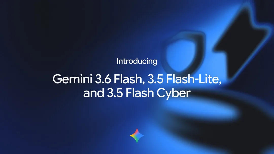 Gemini 3.6 Flash、3.5 Flash-Lite 同 3.5 Flash Cyber 官方主視覺
