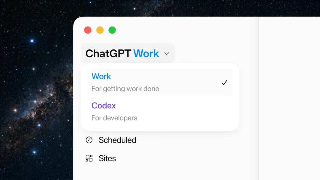 新 ChatGPT desktop app 嘅模式選單,Work、Codex、Scheduled 同 Sites 排埋一齊