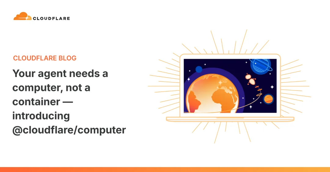 Cloudflare Computer 官方文章介紹 AI 代理混合使用 isolate 同 Linux container 嘅主視覺